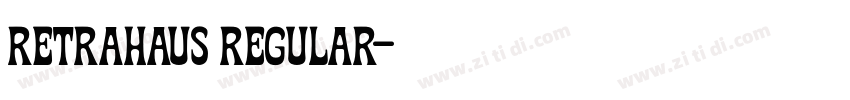 Retrahaus Regular字体转换